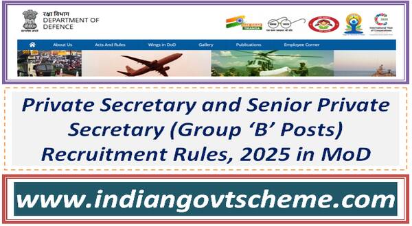 Private Secretary and Senior Private Secretary (Group ‘B’ Posts) Recruitment Rules, 2025 in MoD 28 private_secretary_and_senior_private_secretary_group_‘b’_posts_recruitment_rules_2025_in_mod