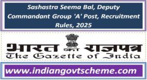 sashastra_seema_bal_deputy_commandant_principal_private_secretary_group_a_post_recruitment_rules_2025