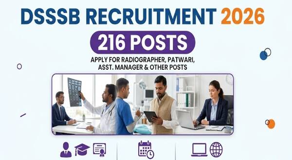 DSSSB Radiographer, Assistant Manager, Patwari, and other Posts Recruitment 2026, Apply for 216 Posts 18 dsssb_radiographer_assistant_manager_patwari_and_other_posts_recruitment_2026_apply_for_216_posts