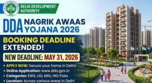 dda_nagrik_awaas_yojana_2026_booking_deadline_extended_till_may_31