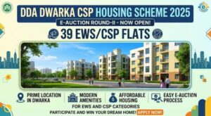 dda_dwarka_csp_housing_scheme_2025_e-auction_round-ii_offering_of_39_ews_csp_flats_in_dwarka