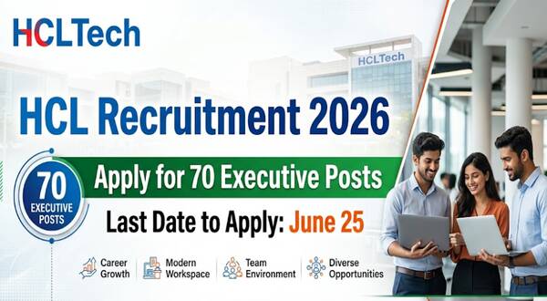 HCL Recruitment 2026, Apply for 70 Executive Posts, Last Date June 25 18 hcl_recruitment_2026_apply_for_70_executive_posts_last_date_june_25